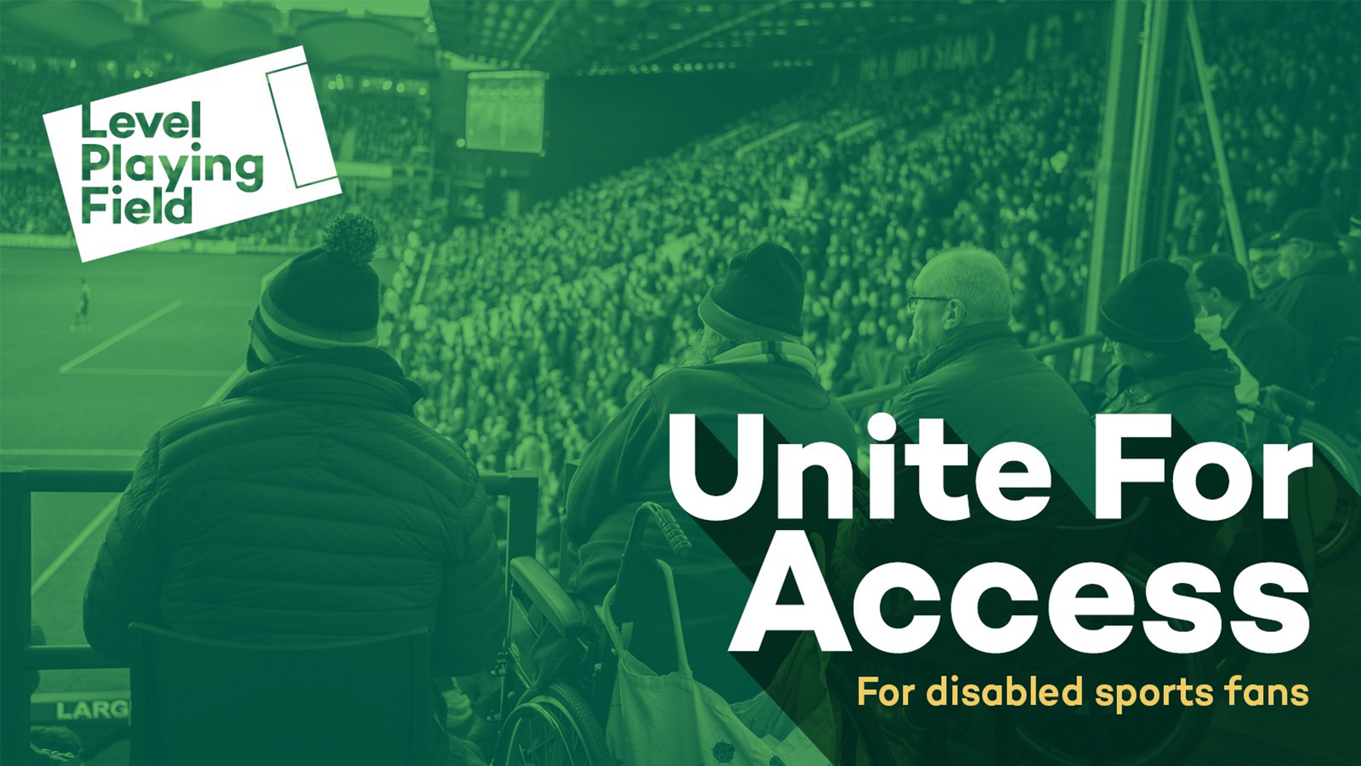 Level Playing Field’s Unite for Access Campaign