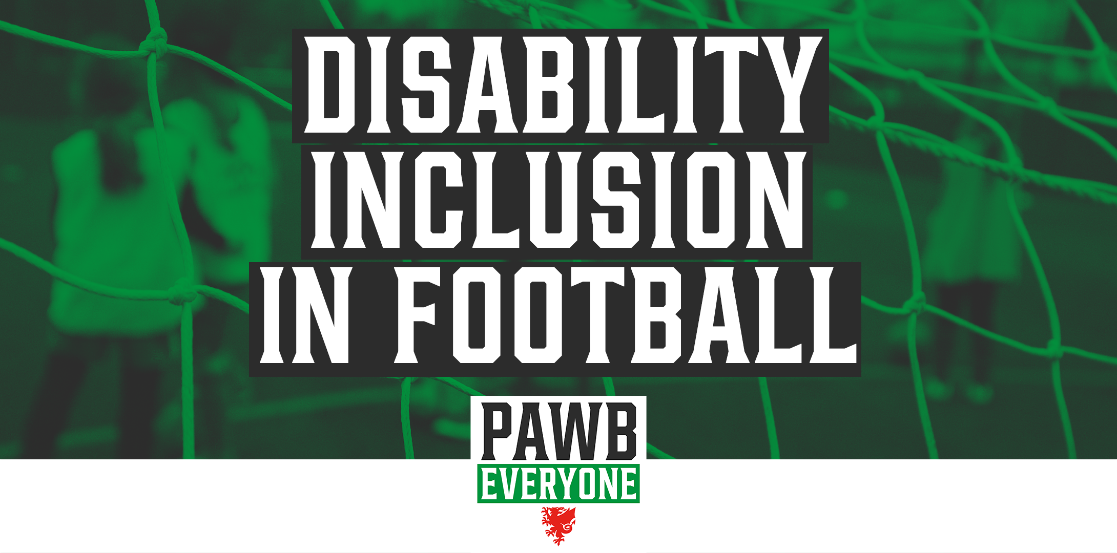 Disibility Inclusion in football - Clwb PAWB Summit EB.png