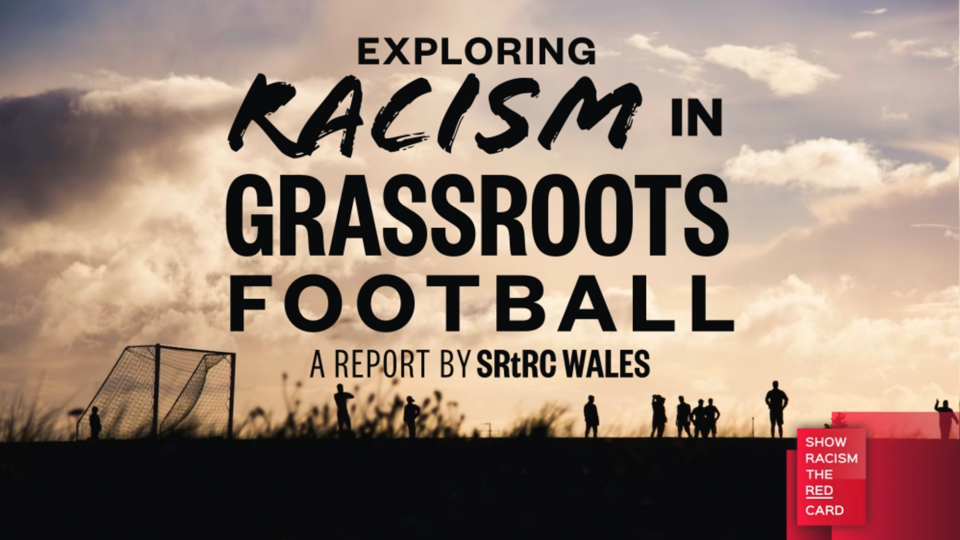 SRtRC Wales – Racism in Grassroots Football Report